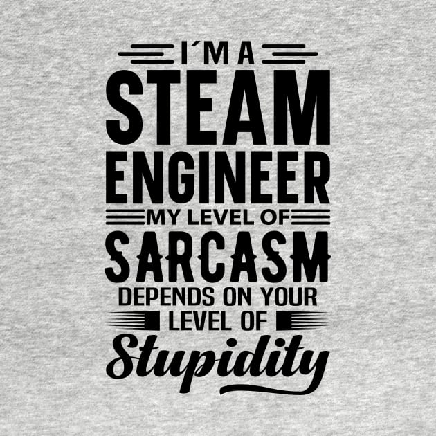 I'm A Steam Fitter by Stay Weird